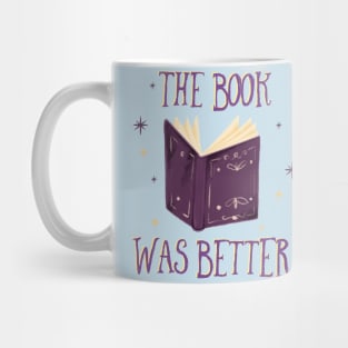 The Book Was Better Mug